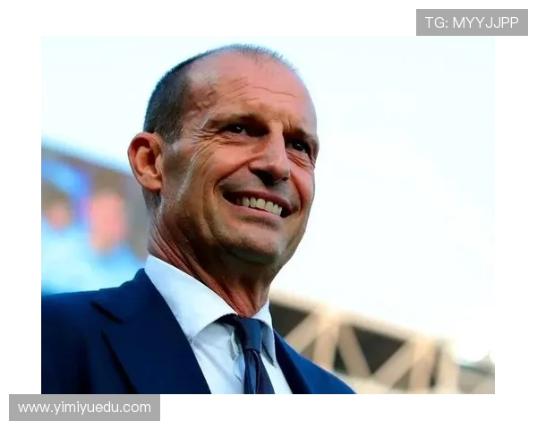 阿莱格里持续提升战术素养,展现巨星指挥官的领导力与风格 阿莱格里持续提升战术素养,展现巨星指挥官的领导力与风格